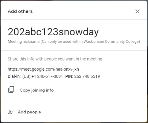You can 'Add people' to give them direct access to this meeting. You can also 'Copy joining info' and share it with them. In that case, they can add themselves to the meeting.