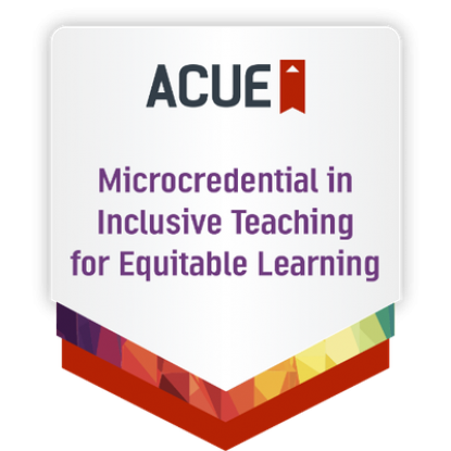A white and rainbow badge that reads: ACUE - Inclusive Teaching for Equitable Learning
