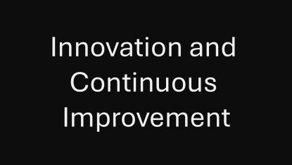 Innovation and Continuous Improvement